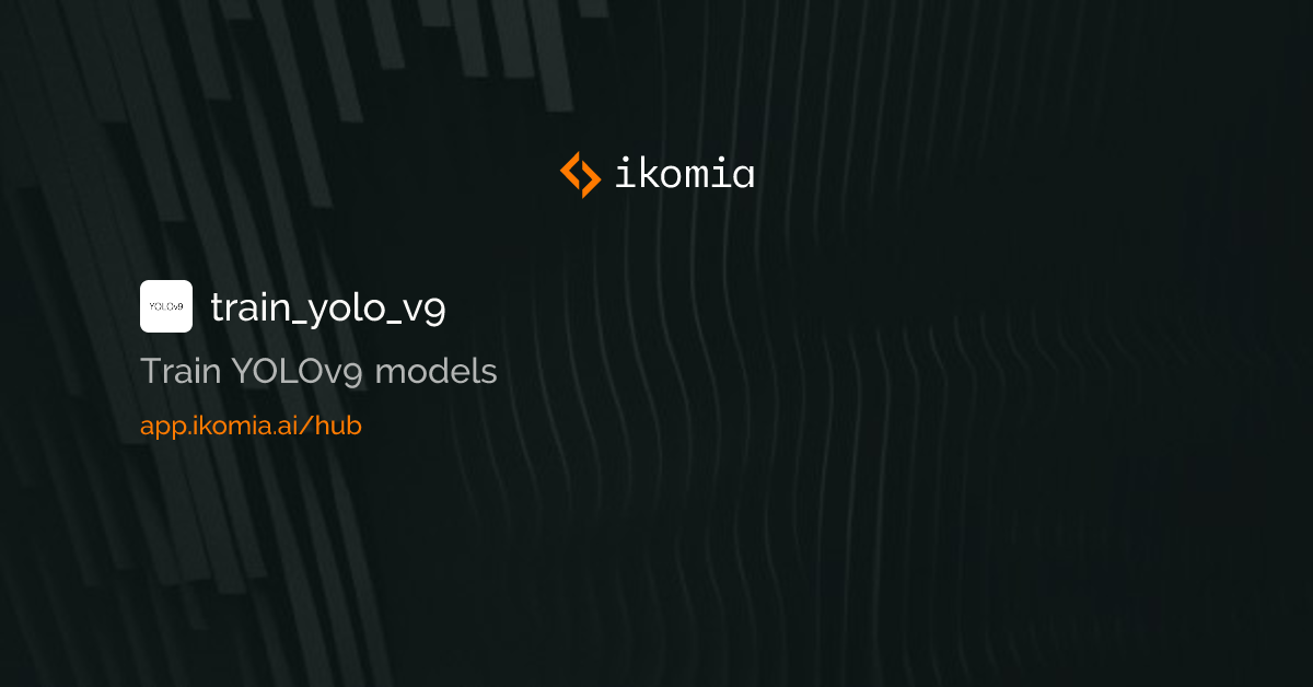 train_yolo_v9 · Object Detection Algorithm · Ikomia HUB